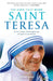 The Love that Made Saint Teresa: Secret Visions, Dark Nights And The Path To Sainthood by William A Jr Lyell
