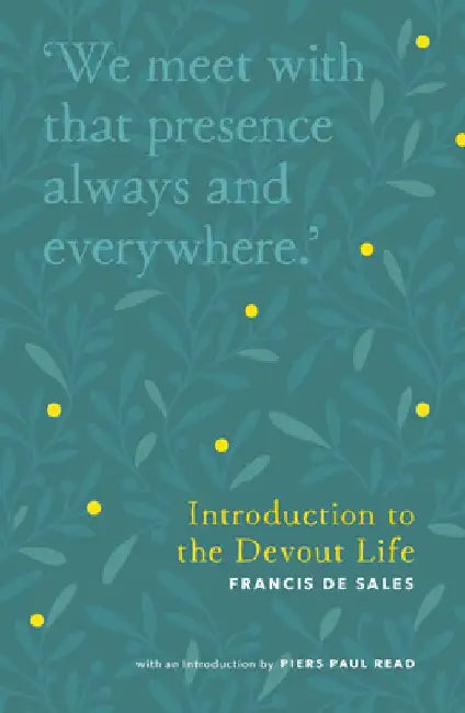 Introduction to the Devout Life by Piers Paul Read