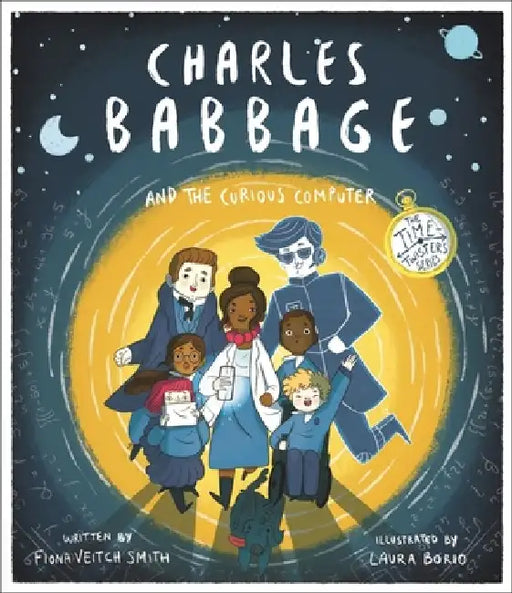 Charles Babbage and the Curious Computer by Fiona Veitch Smith