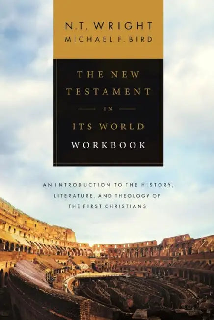 The New Testament in its World Workbook by NT Wright