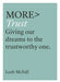 More Trust: Giving Our Dreams to the Trustworthy One by Leah McFall