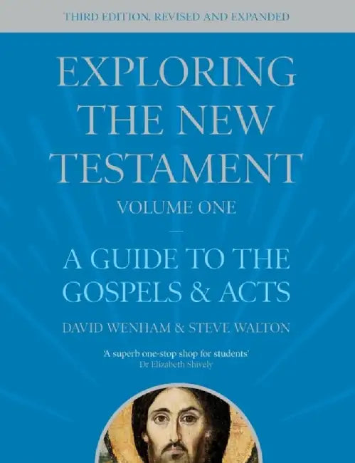 Exploring the New Testament, Volume 1 by The Revd Dr David (Author) Wenham