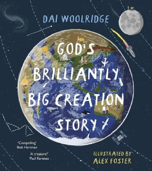 God's Brilliantly Big Creation Story by Dai Woolridge