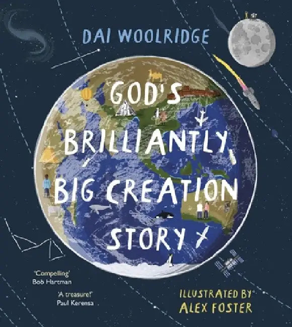 God's Brilliantly Big Creation Story by Dai Woolridge