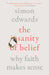 The Sanity of Belief: Why Faith Makes Sense by Simon Edwards