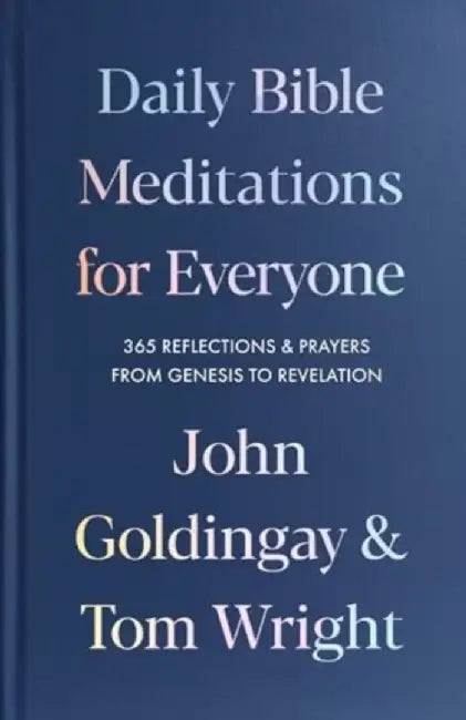Daily Bible Meditations for Everyone by The Revd Dr John (Author) Goldingay