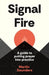 Youthscape Satellites: Signal Fire: A Guide to Putting Prayer Into Practice