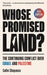 Whose Promised Land?: The Continuing Conflict Over Israel and Palestine - Revised and Expanded Edition by Colin Chapman