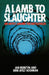 A Lamb to the Slaughter by Jan Montyn