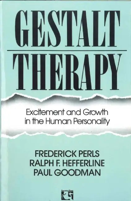 Gestalt Therapy by Frederick S. Perls