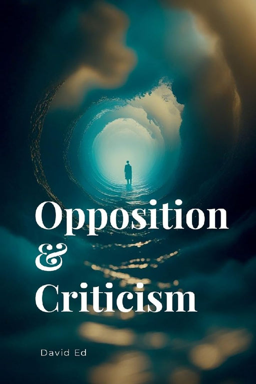 Opposition & Criticism by E. David