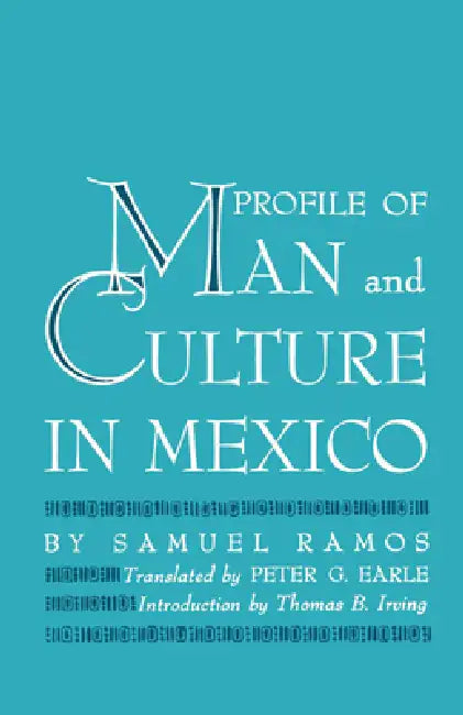 Profile of Man and Culture in Mexico by Samuel Ramos