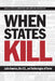 When States Kill: Latin America, the U.S., and Technologies of Terror by Cecilia Menjívar, Néstor Rodríguez