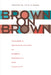 Brown on Brown: Chicano/A Representations of Gender, Sexuality, and Ethnicity by Frederick Luis Aldama
