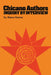 Chicano Authors: Inquiry by Interview by Bruce-Novoa