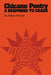 Chicano Poetry: A Response to Chaos by Juan Bruce-Novoa
