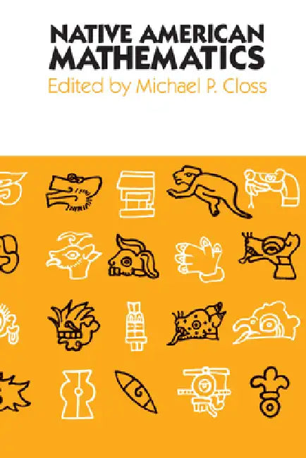 Native American Mathematics by Michael P. Closs