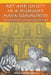 Art and Society in a Highland Maya Community: The Altarpiece of Santiago Atitlán by Allen J. Christenson