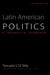 Latin American Politics: A Theoretical Approach by Torcuato S. Di Tella