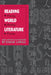 Reading World Literature: Theory, History, Practice by Sarah Lawall