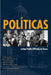 Políticas: Latina Public Officials in Texas by Sonia R. García, Valerie Martinez-Ebers, Irasema Coronado