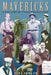 Mavericks: A Gallery of Texas Characters by Gene Fowler