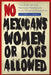 No Mexicans, Women, or Dogs Allowed: The Rise of the Mexican American Civil Rights Movement by Cynthia E. Orozco