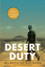 Desert Duty: On the Line with the U.S. Border Patrol by Bill Broyles