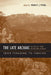 The Late Archaic across the Borderlands: From Foraging to Farming by Bradley J. Vierra