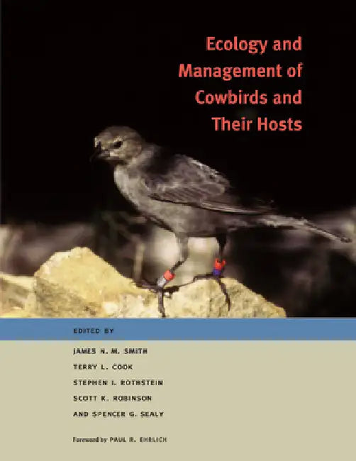 Ecology and Management of Cowbirds and Their Hosts: Studies in the Conservation of North American Passerine Birds by James N. M. Smith