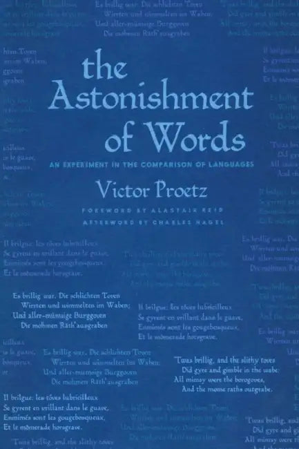 The Astonishment of Words: An Experiment in the Comparison of Languages by Victor Proetz