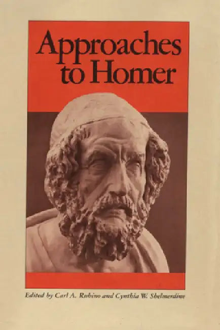 Approaches to Homer by Carl A. Rubino
