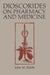 Dioscorides on Pharmacy and Medicine by John M. Riddle