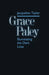 Grace Paley: Illuminating Dark Lives by Jacqueline Taylor
