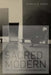 Sacred Modern: Faith, Activism, and Aesthetics in the Menil Collection by Pamela G. Smart