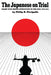 The Japanese On Trial: Allied War Crimes Operations in the East, 1945-1951 by Philip R. Piccigallo