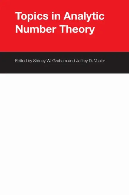Topics in Analytic Number Theory by Sidney W. Graham