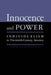 Innocence And Power: Individualism in Twentieth-century America by Gordon H. Mills