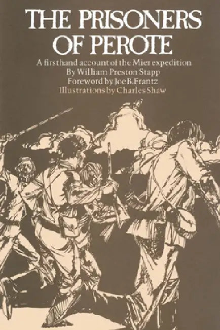 The Prisoners of Perote by William Preston Stapp
