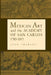 Mexican Art and the Academy of San Carlos, 1785-1915 by Jean Charlot, Elizabeth Wilder Weismann