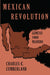 Mexican Revolution: Genesis Under Madero by Charles C. Cumberland