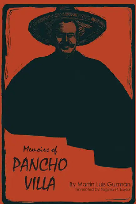 Memoirs of Pancho Villa by Martín Luis Guzmán