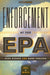 Enforcement at the EPA: High Stakes and Hard Choices, Revised Edition by Joel a. Mintz