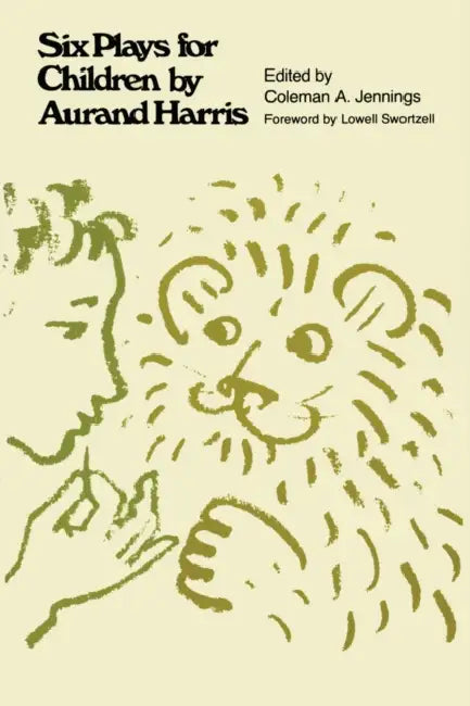Six Plays for Children by Aurand Harris