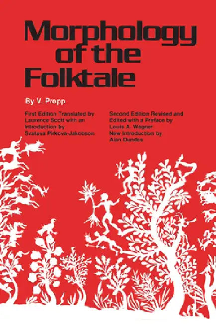 Morphology of the Folktale: Second Edition by V. Propp