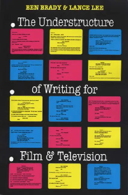 The Understructure of Writing for Film and Television by Ben Brady