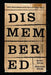Dismembered: Native Disenrollment and the Battle for Human Rights by David E. Wilkins, Shelly Hulse Wilkins