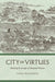 City of Virtues: Nanjing in an Age of Utopian Visions by William Wooldridge