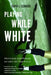 Playing While White: Privilege and Power on and Off the Field by David J. Leonard