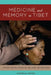 Medicine and Memory in Tibet: Amchi Physicians in an Age of Reform by Theresia Hofer